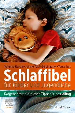 Schlaffibel für Kinder und Jugendliche - Katerina Rasche; Juliane Teich-Belohradsky; Yonca Izat