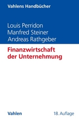 Finanzwirtschaft der Unternehmung - Perridon, Louis; Steiner, Manfred; Rathgeber, Andreas W.