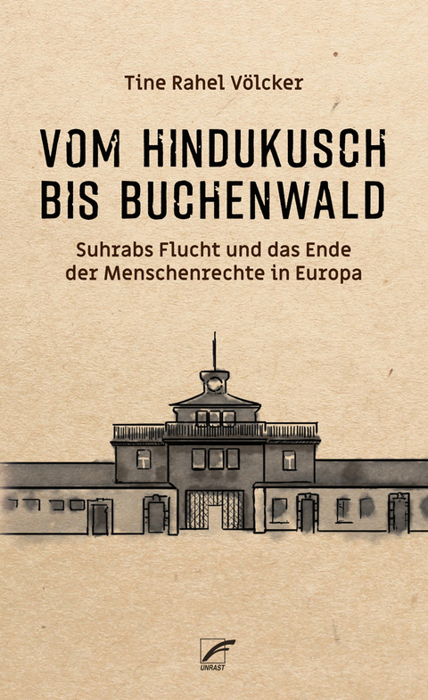 Vom Hindukusch bis Buchenwald - Tine Rahel Völcker