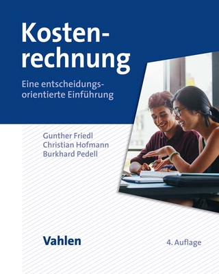 Kostenrechnung - Gunther Friedl; Christian Hofmann; Burkhard Pedell