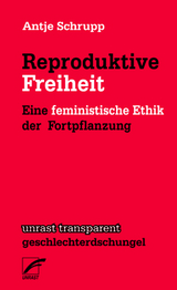 Reproduktive Freiheit - Antje Schrupp