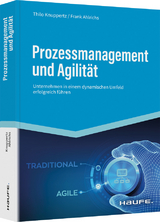 Prozessmanagement und Agilität - Thilo Knuppertz, Frank Ahlrichs