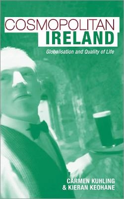 Cosmopolitan Ireland - Carmen Kuhling; Kieran Keohane