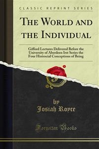 The World and the Individual - Josiah Royce