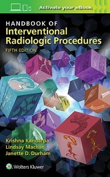 Handbook of Interventional Radiologic Procedures - Kandarpa, Krishna; Machan, Lindsay; Durham, Janette