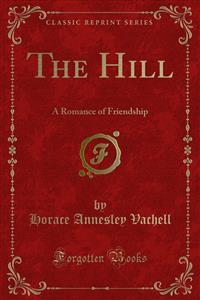 The Hill - Horace Annesley Vachell
