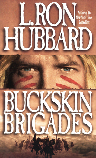 Buckskin Brigades - L. Ron Hubbard