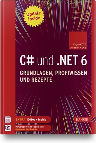 C# und .NET 6 - Jürgen Kotz; Christian Wenz