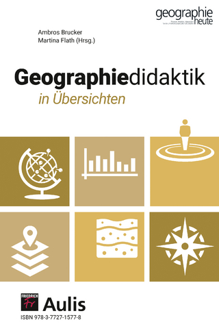 Geographiedidaktik in Übersichten - Ambros Brucker; Martina Flath