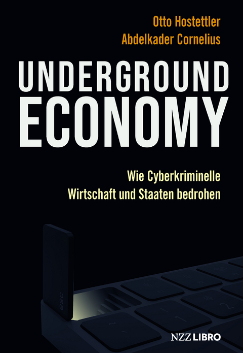 Underground Economy - Otto Hostettler, Abdelkader Cornelius