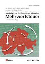 Das Lehr- und Praxisbuch zur Schweizer Mehrwertsteuer, Bundle - Denzler, Urs; König, Aline D.; Molnár, Mónika; Rehfisch, Britta; Zbinden, Roger
