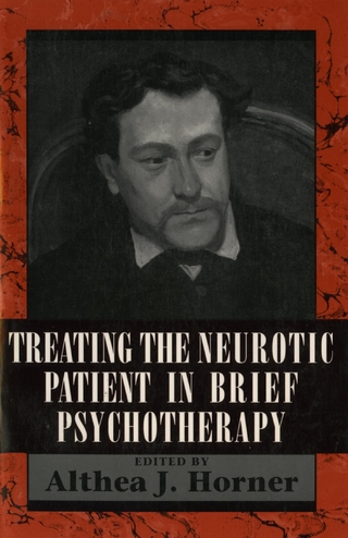 Treating the Neurotic Patient in Brief Psychotherapy - Althea J. Horner