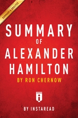 Summary of Alexander Hamilton -  . IRB Media