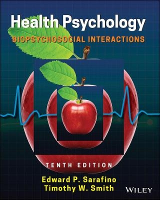 Health Psychology - Edward P. Sarafino, Timothy W. Smith