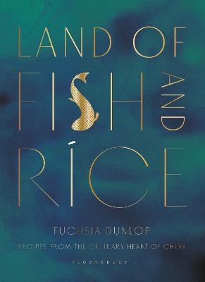 Land of Fish and Rice - n/a Fuchsia Dunlop