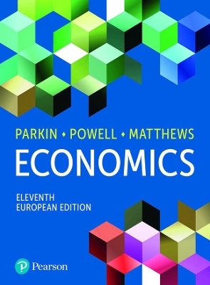 Economics, European Edition + MyLab Economics with Pearson eText (Package) - Michael Parkin, Melanie Powell, Kent Matthews