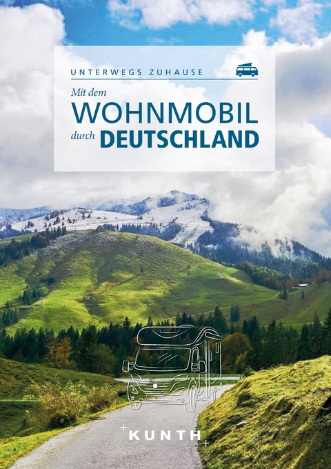 KUNTH Mit dem Wohnmobil durch Deutschland - Gerhard von Kapff
