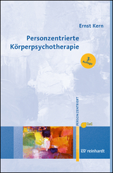 Personzentrierte Körperpsychotherapie - Ernst Kern