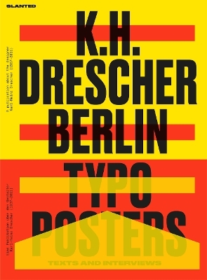 Karl-Heinz Drescher?Berlin Typo Posters, Texts, and Interviews