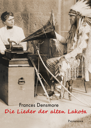 Die Lieder der alten Lakota - Frances Densmore