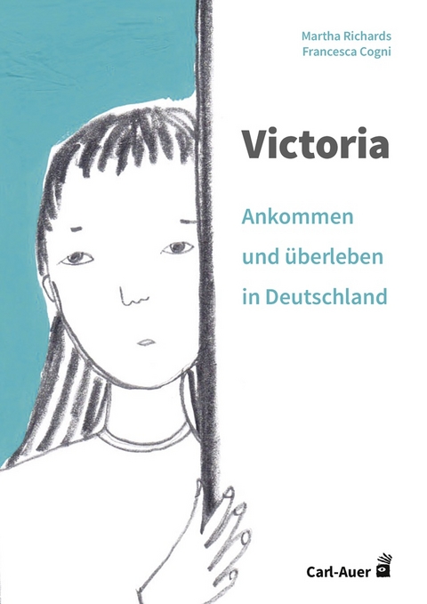 Victoria – ankommen und überleben in Deutschland - Martha Richards