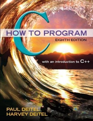 C How to Program Plus MyLab Programming with Pearson eText -- Access Card Package - Paul Deitel, Harvey Deitel