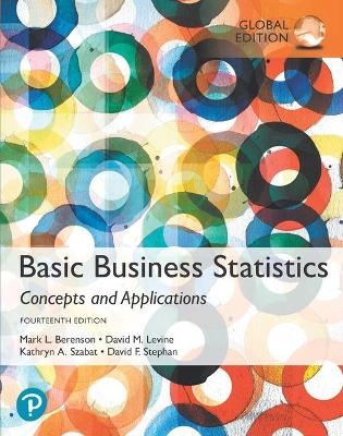 Basic Business Statistics, Global Edition + MyLab Statistics with Pearson eText (Package) - Mark Berenson, David Levine, Kathryn Szabat, David Stephan