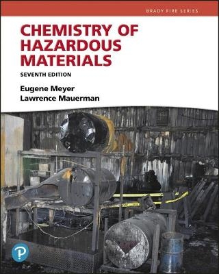 Chemistry of Hazardous Materials -- Pearson eText - Eugene Meyer