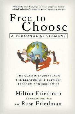 Free to Choose - Milton Friedman
