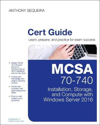 MCSA 70-740 Installation, Storage, and Compute with Windows Server 2016 Pearson uCertify Course Student Access Card - Anthony Sequeira