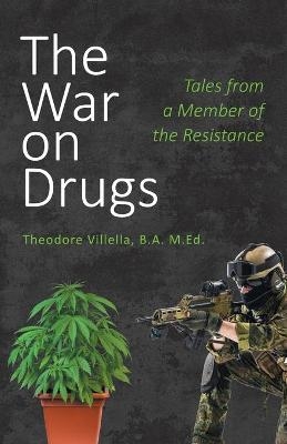 The War on Drugs - Theodore Villella