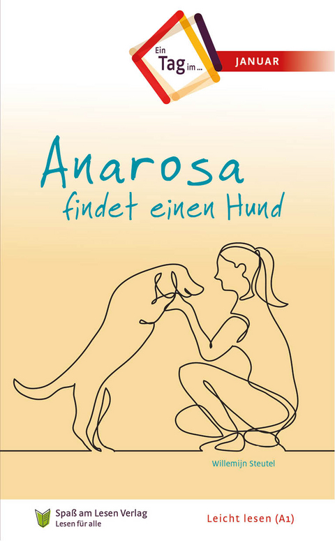Anarosa findet einen Hund - Willemijn Steutel