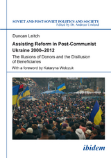 Assisting Reform in Post-Communist Ukraine 2000–2012 - Duncan Leitch