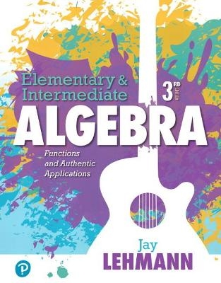 Elementary & Intermediate Algebra - Jay Lehmann