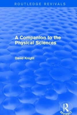 A Companion to the Physical Sciences - David Knight