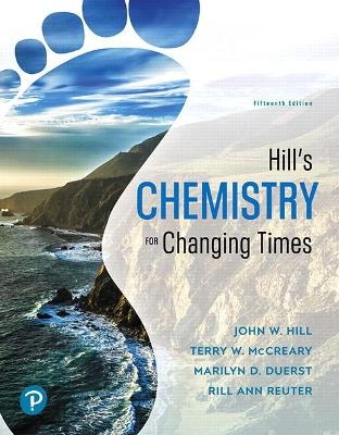 Hill's Chemistry for Changing Times - John Hill, Terry McCreary, Rill Reuter