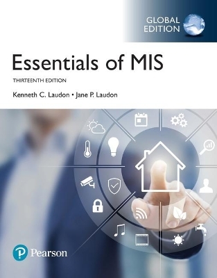 Essentials of MIS plus Pearson MyLab MIS with Pearson eText, Global Edition - Kenneth Laudon, Jane Laudon
