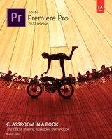 Adobe Premiere Pro Classroom in a Book (2020 release) - Jago, Maxim