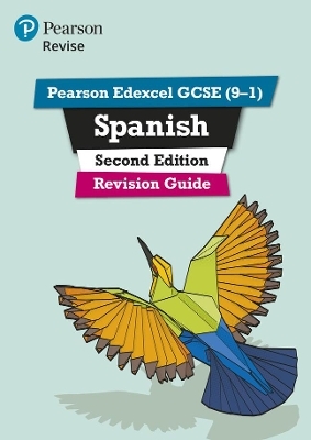Pearson REVISE Edexcel GCSE (9-1) Spanish Revision Guide: For 2024 and 2025 assessments and exams - incl. free online edition - Leanda Reeves; Vivien Halksworth