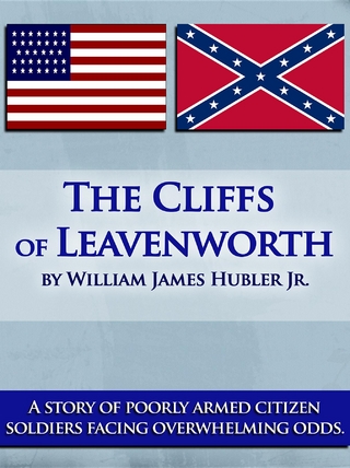 The Cliffs of Leavenworth - William  James Hubler Jr.