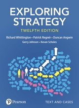 Exploring Strategy, Text & Cases - Richard Whittington, Patrick Regnér, Duncan Angwin, Gerry Johnson, Kevan Scholes