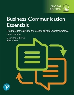 Business Communication Essentials: Fundamental Skills for the Mobile-Digital-Social Workplace plus Pearson MyLab Business Communication with Pearson eText, Global Edition - Courtland Bovee, John Thill