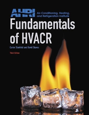 Fundamentals of HVACR with MyLab HVAC with Pearson eText -- Access Card Package - Carter Stanfield, David Skaves