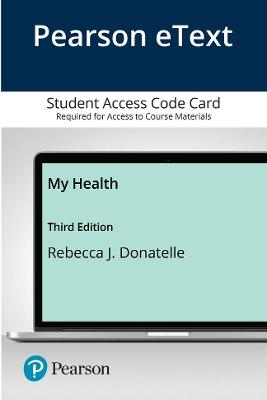 Pearson eText My Health -- Access Card - Rebecca Donatelle
