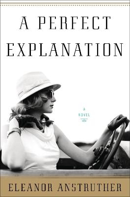 A Perfect Explanation - Eleanor Anstruther