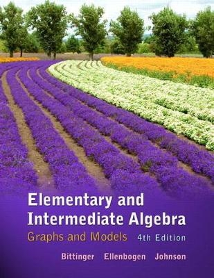 Elementary & Intermediate Algebra - Marvin L. Bittinger; David J. Ellenbogen; Barbara L. Johnson