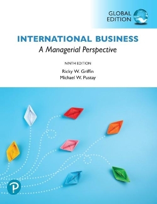 International Business: A Managerial Perspective, Global Edition + MyLab Management with Pearson eText (Package) - Ricky Griffin, Michael Pustay