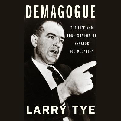 Demagogue - Larry Tye