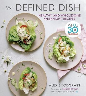 The Defined Dish - Alex Snodgrass