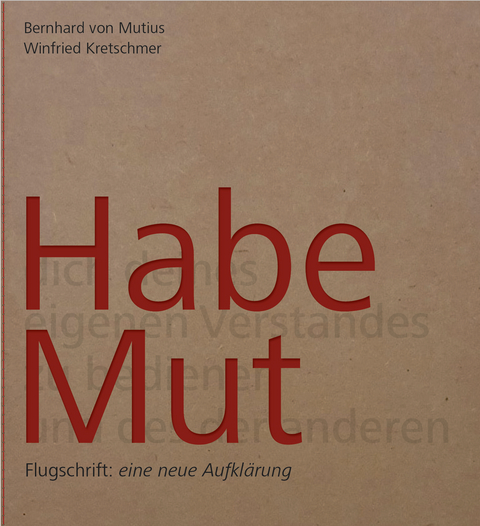 Habe Mut - Bernhard von Mutius, Winfried Kretschmer